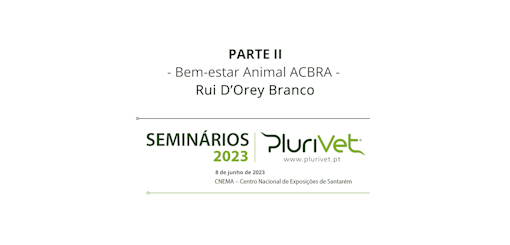 Seminários Plurivet FNA23 – “Bem-estar animal ACBRA”